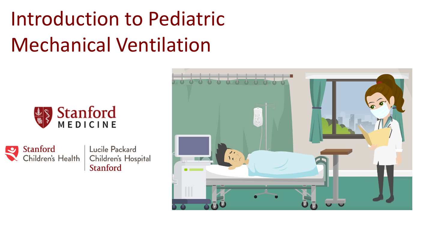 Introduction To Pediatric Mechanical Ventilation Stanford Med Education