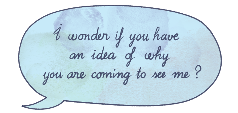 CCT Speech bubble illustration "I wonder if you have an idea of why you are coming to see me?